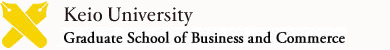 Keio University Graduate
              School of Business and Commerce